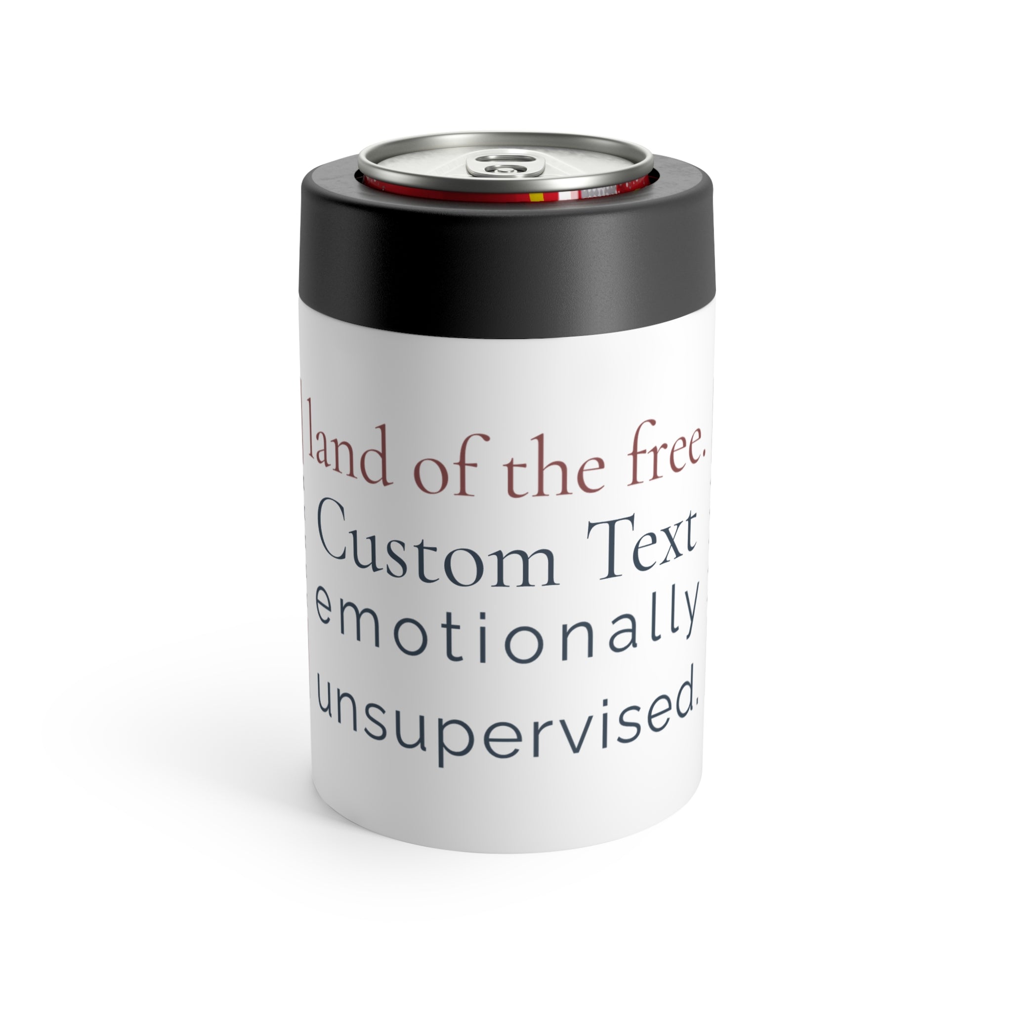 land of the free. emotionally unsupervised | custom text 12 oz can holder | Group Chat Energy | Red White & Unfiltered
