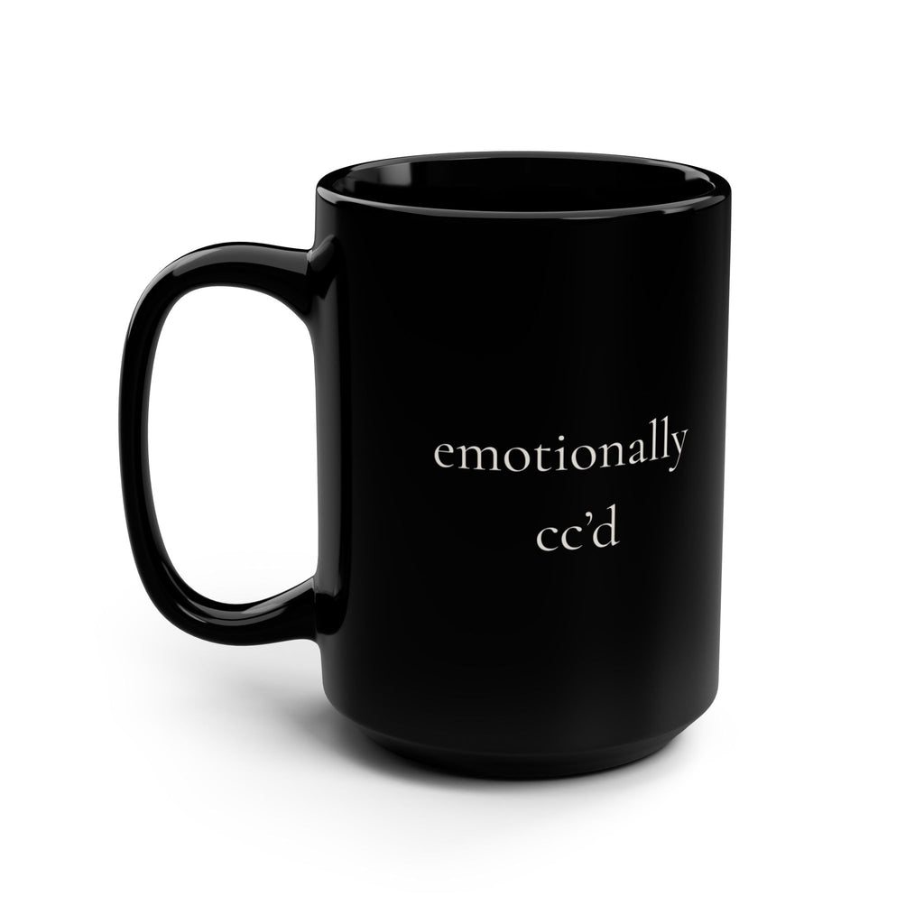 emotionally cc'd | Black 15oz Mug | Debrief After Work | Group Chat Energy