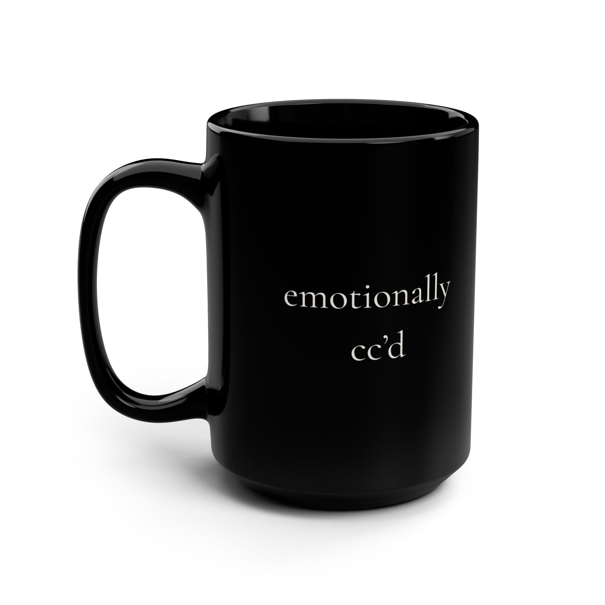 emotionally cc'd | Black 15oz Mug | Debrief After Work | Group Chat Energy