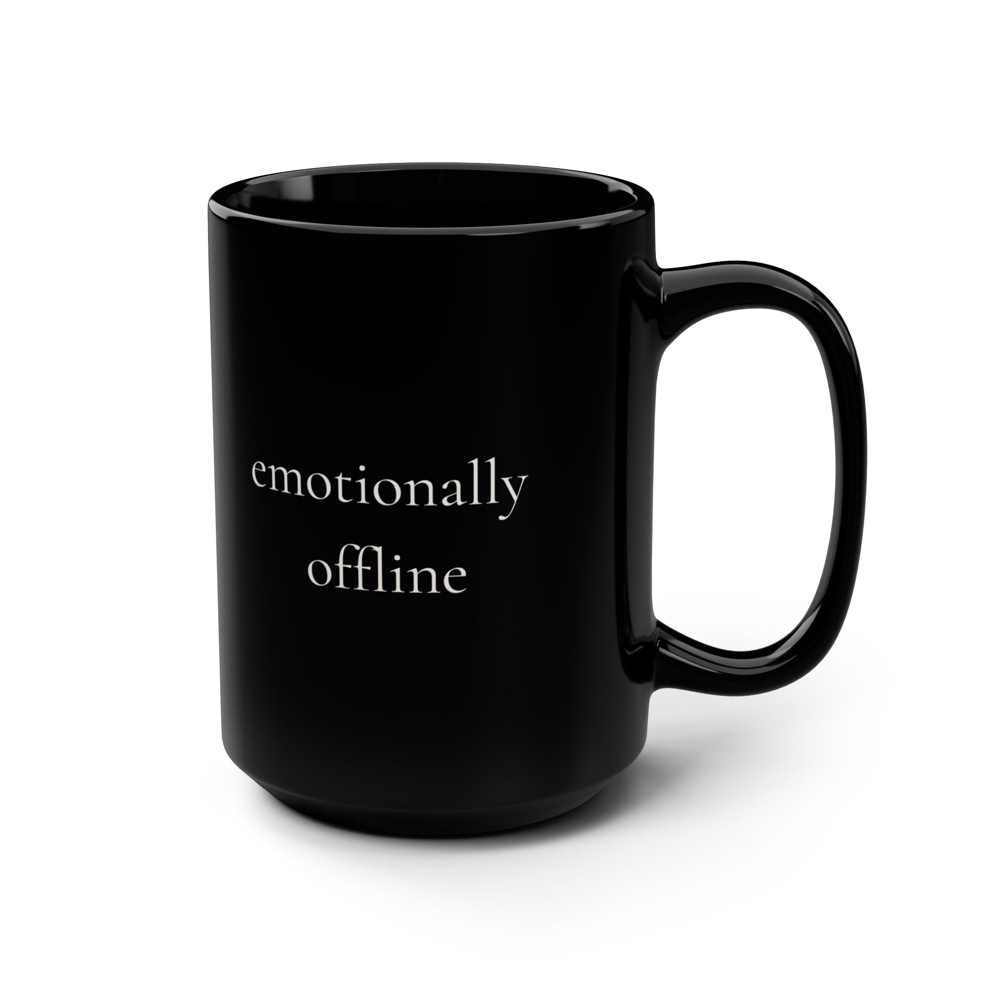 emotionally offline | Black 15oz Mug | Emotionally Offline | Group Chat Energy