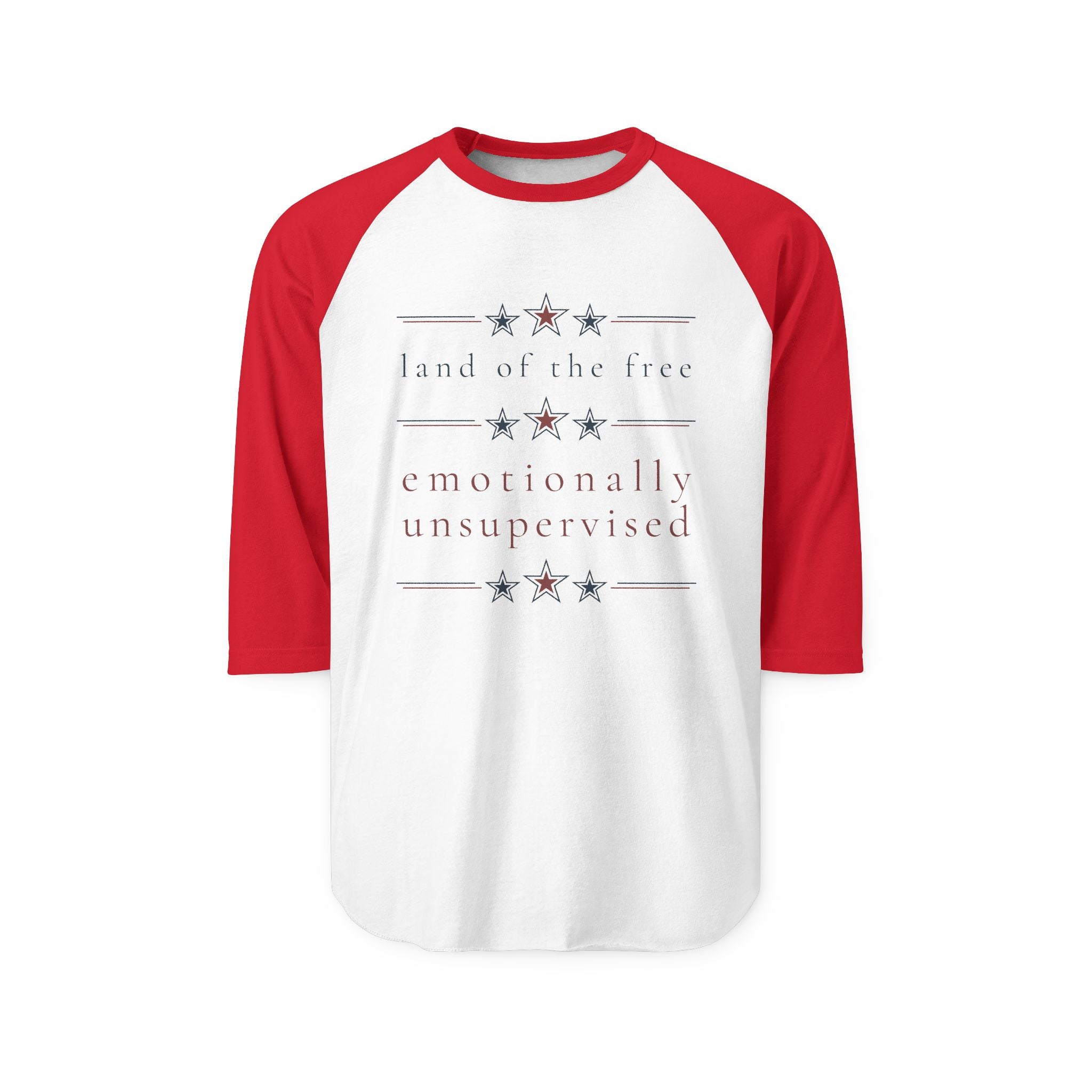 land of the free. emotionally unsupervised | 3/4 sleeved shirt | Group Chat Energy | Red White & Unfiltered