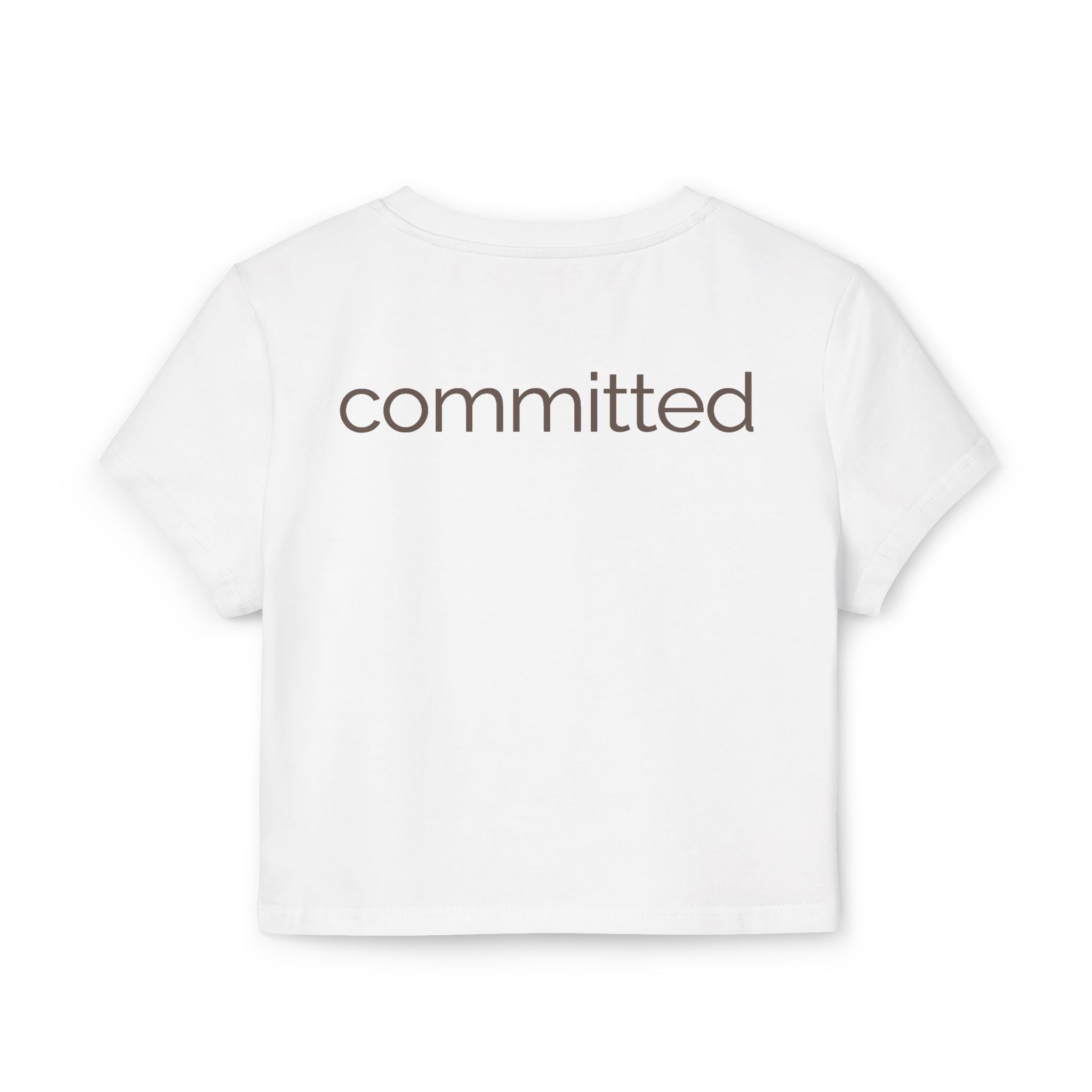 committed | customizable crop top tee | Loyal but Questionable | Group Chat Energy