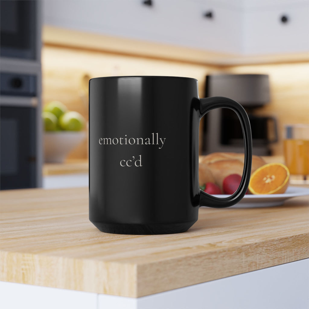 emotionally cc'd | Black 15oz Mug | Debrief After Work | Group Chat Energy