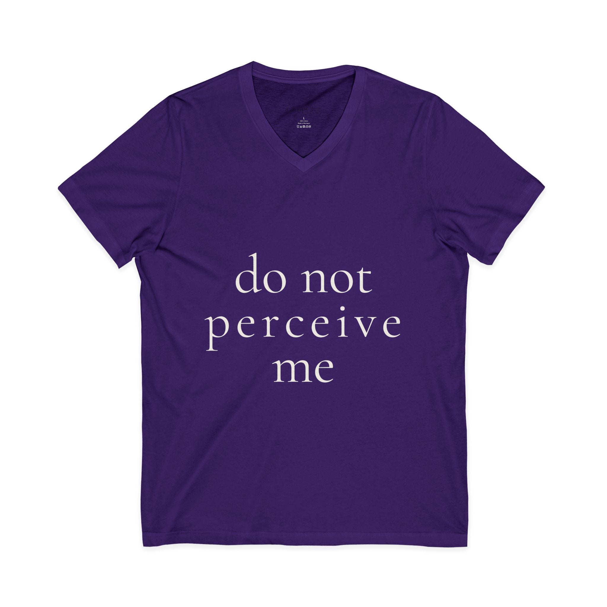 do not perceive me | v-neck tee | Emotionally Offline | Group Chat Energy