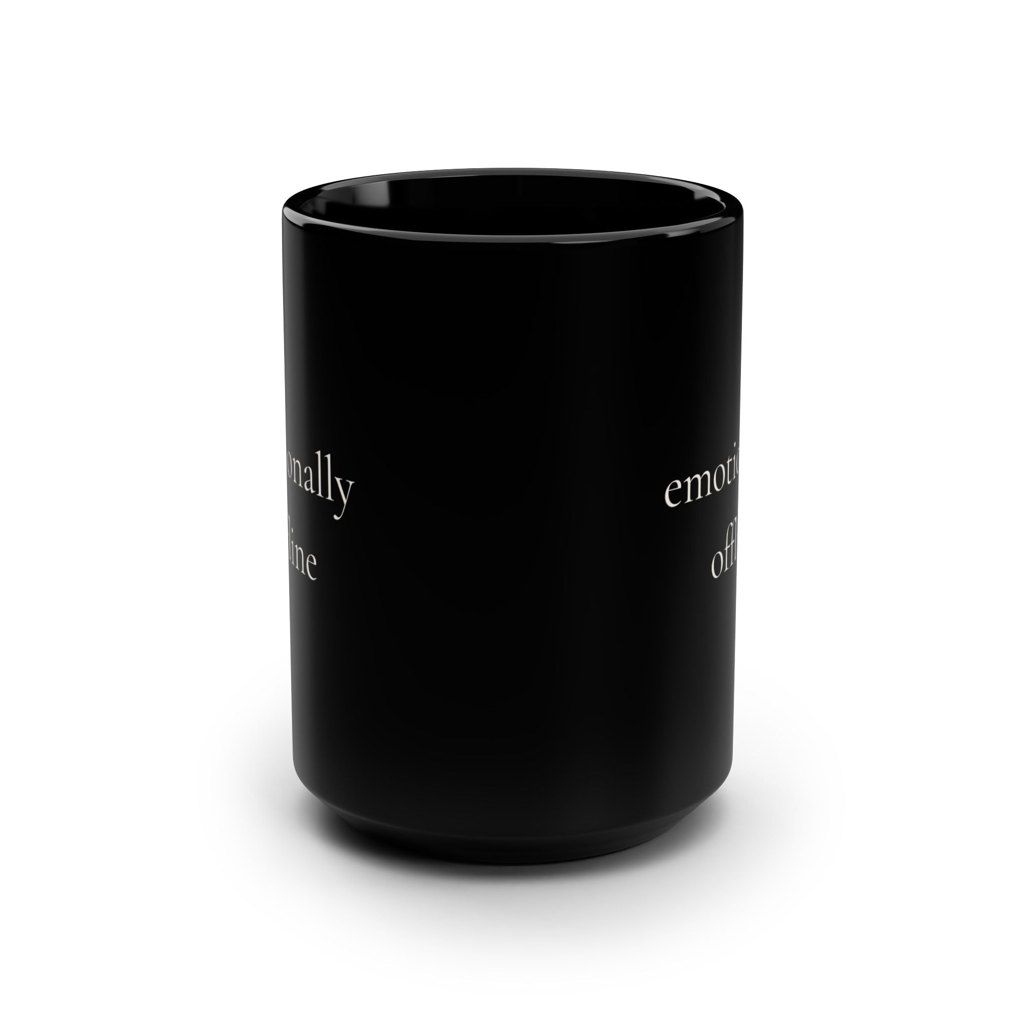 emotionally offline | Black 15oz Mug | Emotionally Offline | Group Chat Energy