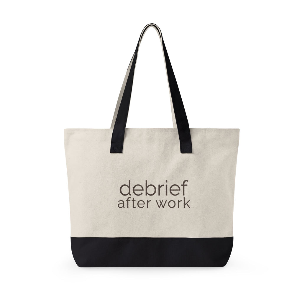 debrief after work | canvas tote bag | zippered everyday carry tote | Debrief After Work | Group Chat Energy