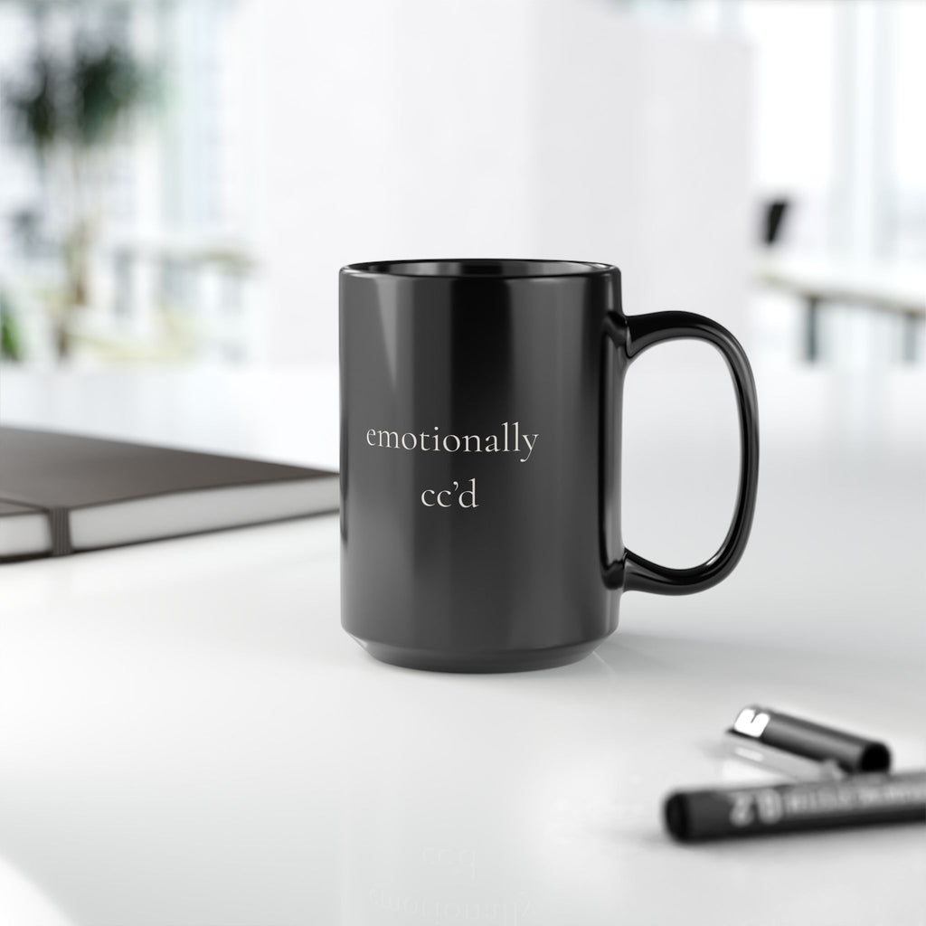 emotionally cc'd | Black 15oz Mug | Debrief After Work | Group Chat Energy