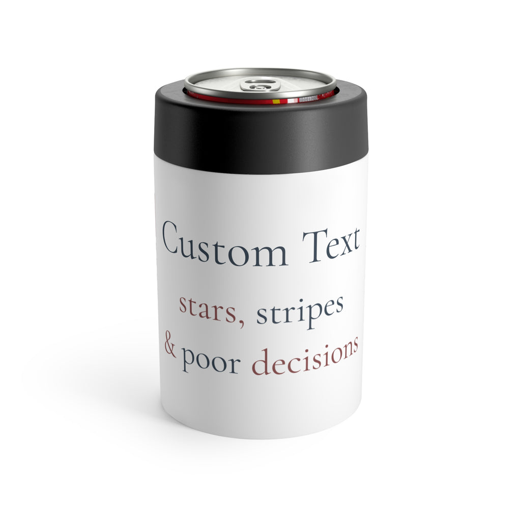 "stars, stripes, & poor decisions" | custom text 12 oz can holder | Group Chat Energy | Red White & Unfiltered