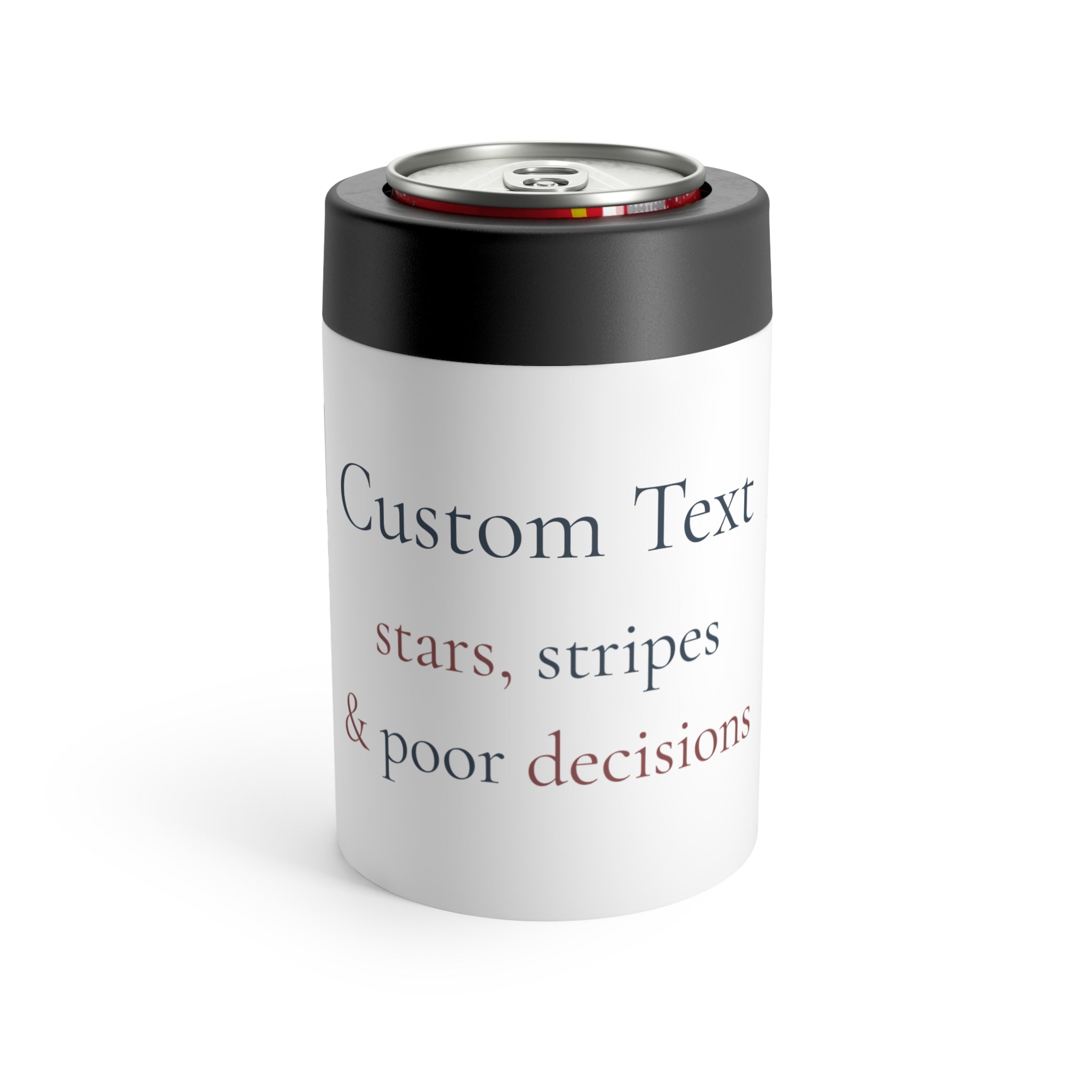 "stars, stripes, & poor decisions" | custom text 12 oz can holder | Group Chat Energy | Red White & Unfiltered